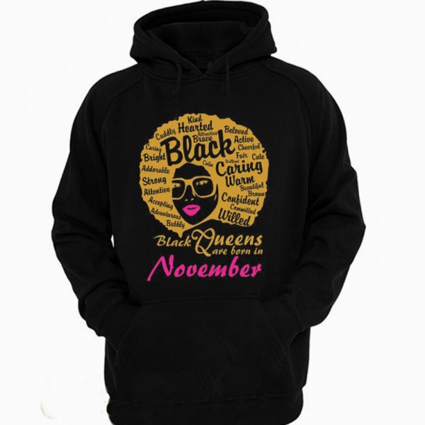 Black Queens Are Born In November Birthday Hoodie