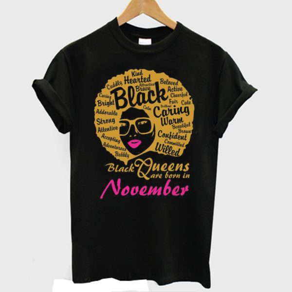Black Queens Are Born In November Birthday T-shirt