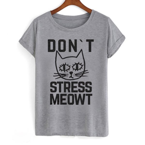 Don't Stress Meowt Cat Lover T-shirt