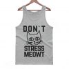 Don't Stress Meowt Cat Lover Tanktop
