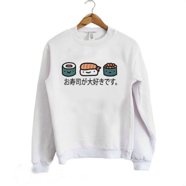 I Love Sushi Japanese Sweatshirt