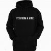 It's From A Vine Funny Hoodie