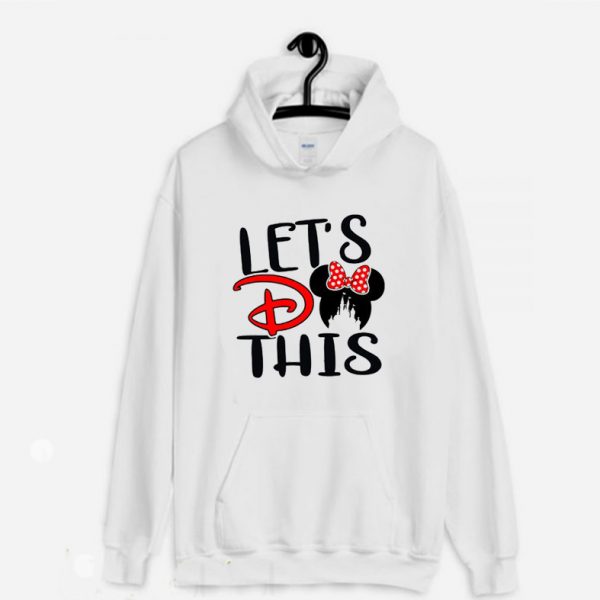 Lets Do This Miny mouse Hoodie
