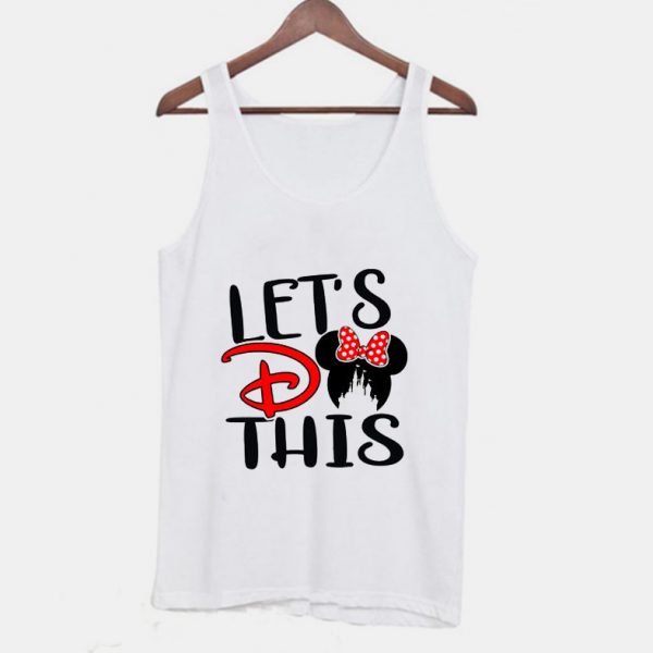 Lets Do This Miny mouse Tanktop