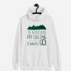 Mountains are Calling and I must Go Camping Hoodie