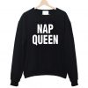 Nap Queen Funny Sweatshirt