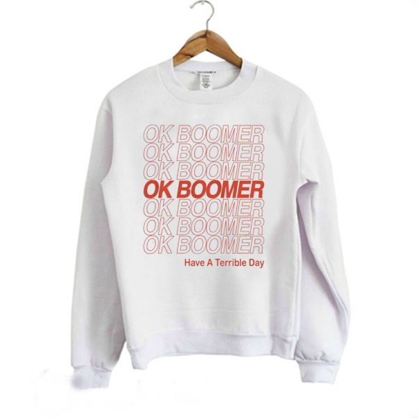 OK Boomer Funny Meme Sweatshirt