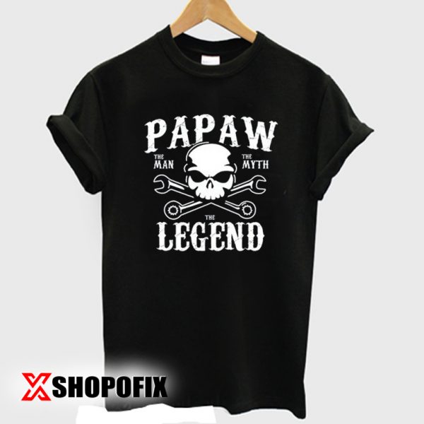 Papaw the Man the Myth the Legend T-shirt