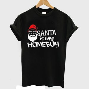 Santa is My Homeboy Christmas T-shirt
