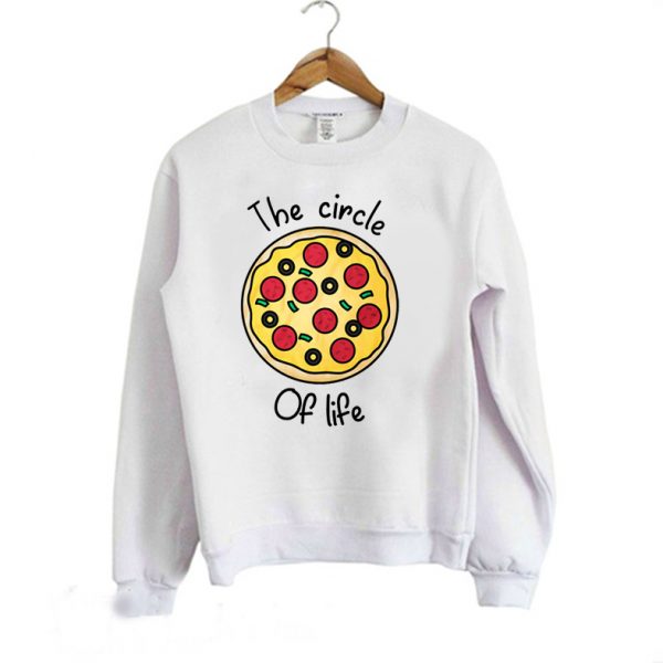 The Circle Of Life Pizza Lover Sweatshirt