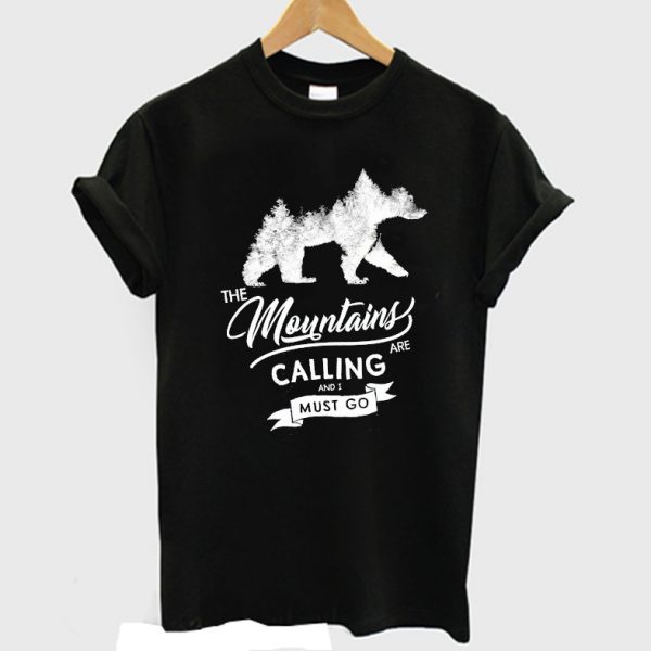 The Mountains are calling T-Shirt