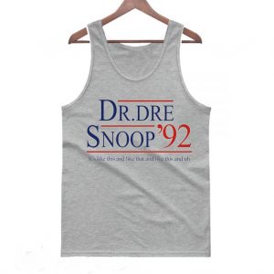 Vote for Dr. Dre & Snoop 1992 for President Tanktop