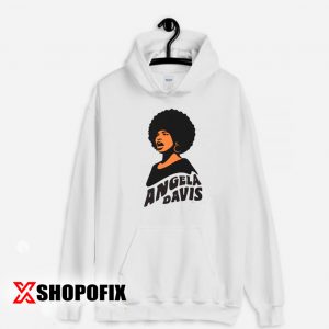 Angela Davis you have to do it all the time Hoodie