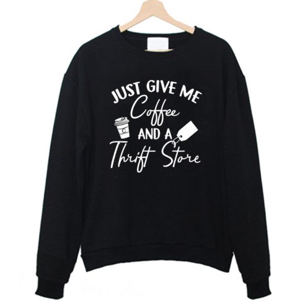 Coffee And Thrift Store Sweatshirt