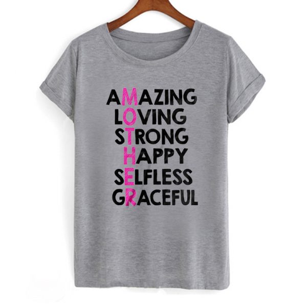 Mother Amazing Loving Mother's Day T-shirt