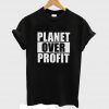 Planet Over Profit Earth Day Climate Change Global Warming T-shirt