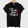 Teach Love Inspire Gift forTeacher T-shirt