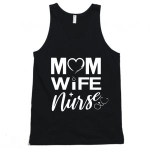 Mom Wife Nurse Shirt Tanktop