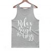 Relax and accept the crazy Funny Tanktop