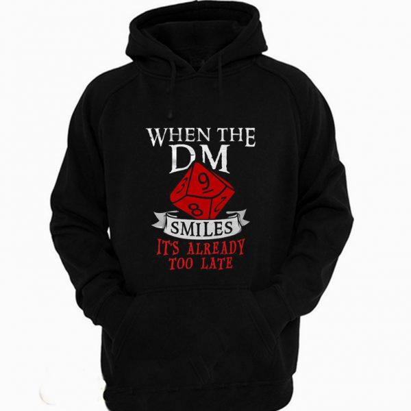 When The Dungeon Master Smiles Hoodie
