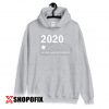 2020 Bad Year Shirt Hoodie
