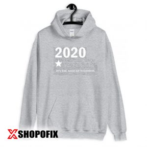 2020 Bad Year Shirt Hoodie