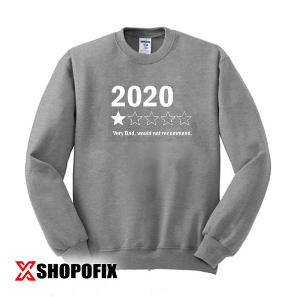 2020 Bad Year SweatShirt