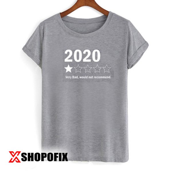 2020 Bad Year TShirt
