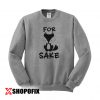 For Fox Sake sweatshirt