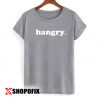 hangry definition sign shirt
