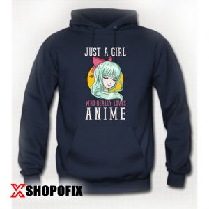 Just A Girl Who Really Loves Anime Hoodie