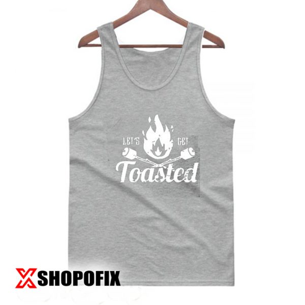Lets Get Toasted Tanktop