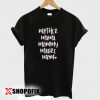 Mother Mama Mommy Madre Mom Tshirt