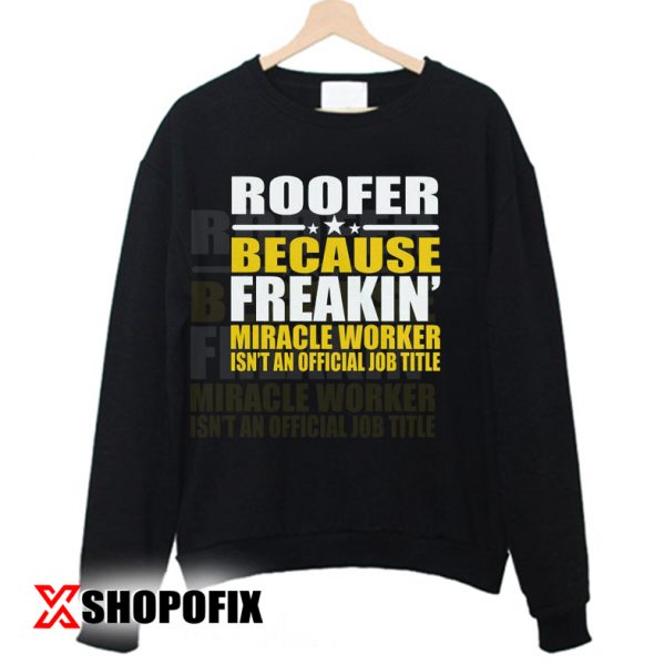 Roofer sweatshirt