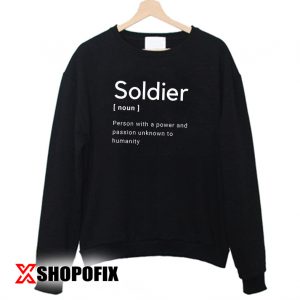Soldier Funny Explanation sweatshirt