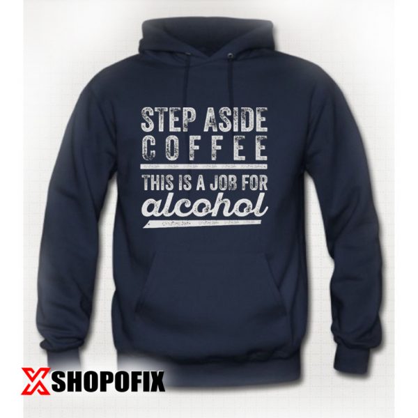step aside coffe hoodie