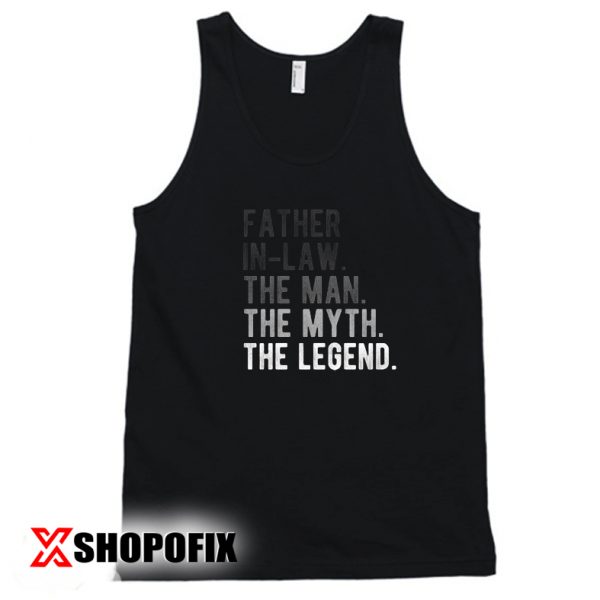 The Myth The Legend Father Tanktop