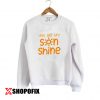 You are My SonShine Sweatshirt