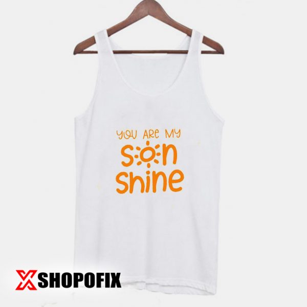 You are My SonShine Tanktop