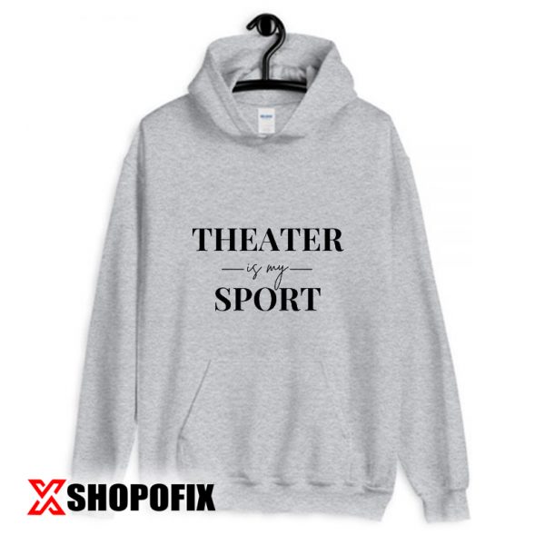 theater sport hoodie