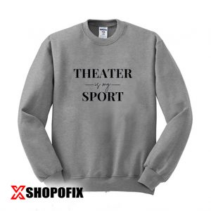 theater sport hoodie sweatshirt