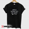 easily distracted anxiety tshirt
