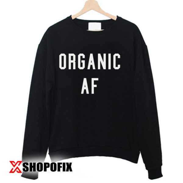 keep it organic meaning sweatshirt