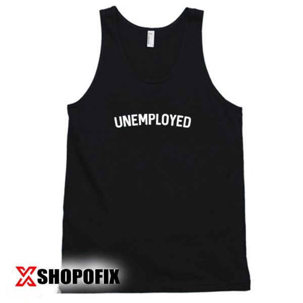 Unemployed tanktop